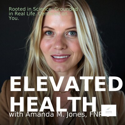The Elevated Health Podcast